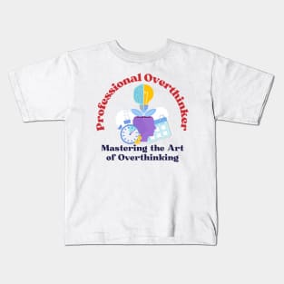 Professional Overthinker - Mastering the Art of Overthinking Kids T-Shirt